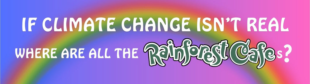 CLIMATE CHANGE BUMPER STICKER - PRE ORDER